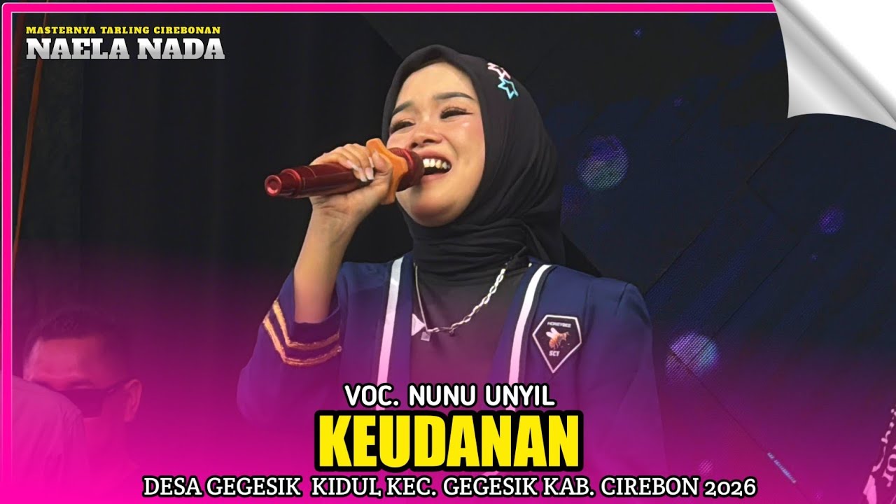 KEUDANAN | NUNU UNYIL - ORGAN NAELA NADA‼️DESA GEGESIK KIDUL CIREBON 2026