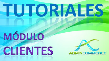 Tutorial AdminCommerce #6 Módulo de Clientes