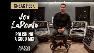 Polishing a good mix with Joe LaPorta