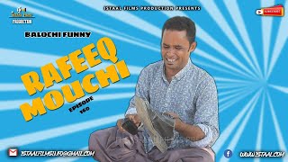 Rafeeq Mouchi | Balochi Funny Video | Episode 160 ​| 2021 #basitaskani