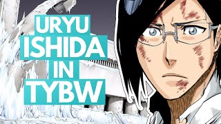 ISHIDA'S Role in the Final Arc, EXPLAINED - Was Uryu WASTED? | Bleach TYBW Discussion