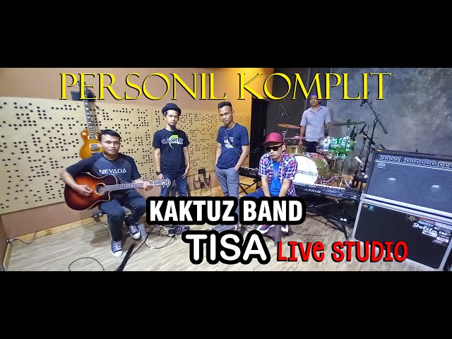 Personil komplit KAKTUZ BAND - TISA (live studio) class=