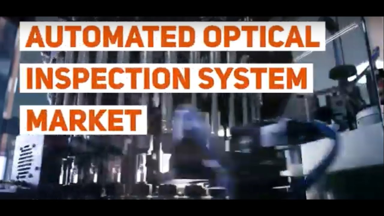 Automated Optical Inspection System Market YouTube