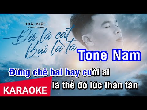 Karaoke Đời Là Cát Bụi - KARAOKE Đời Là Cát Bụi Là Ta Tone Nam (Dễ Hát) | Nhan KTV