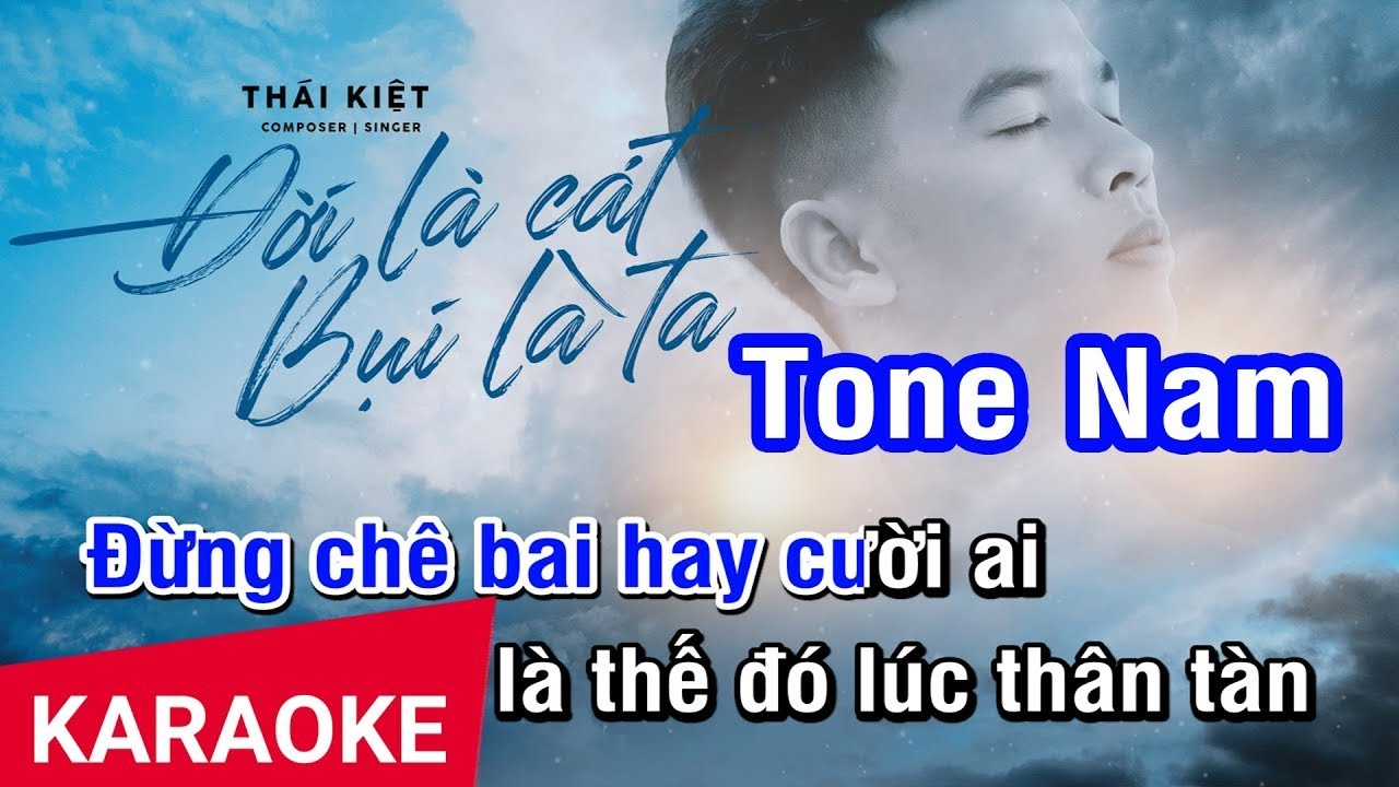 KARAOKE Đời Là Cát Bụi Là Ta Tone Nam (Dễ Hát) | Nhan KTV