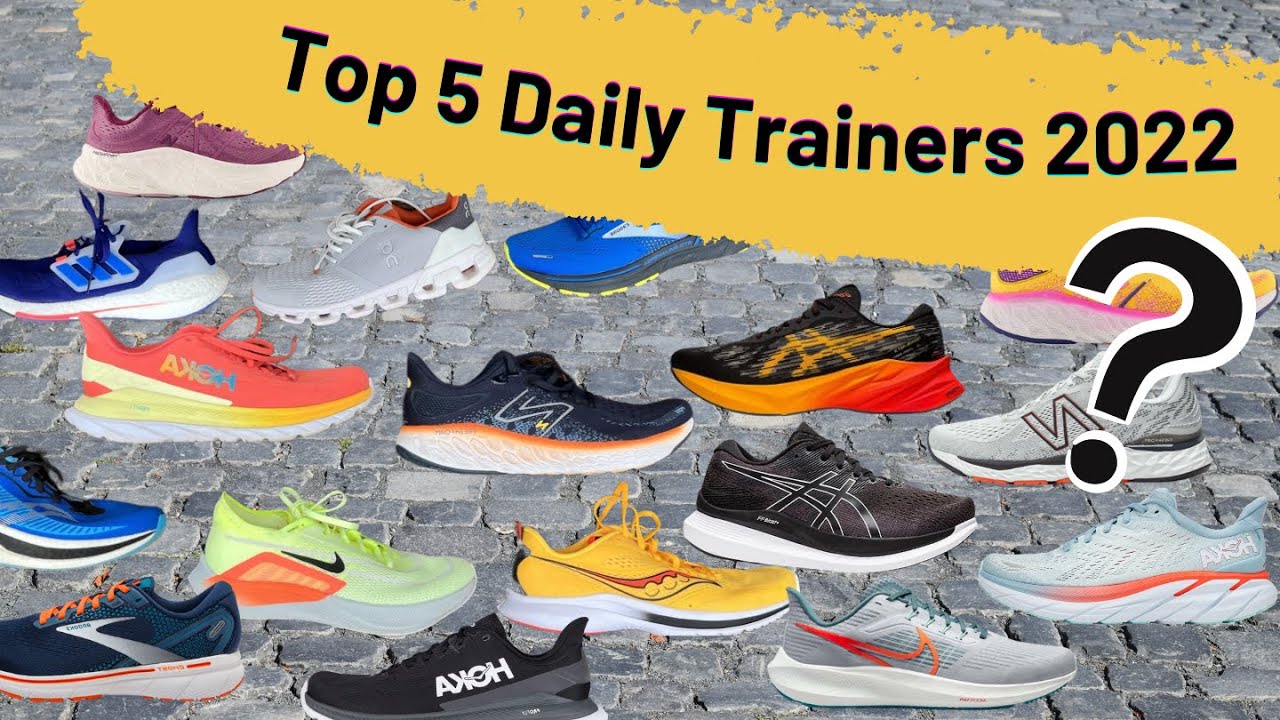 The Best Daily Trainers 2022! My top 5 EVERYDAY running shoes this year