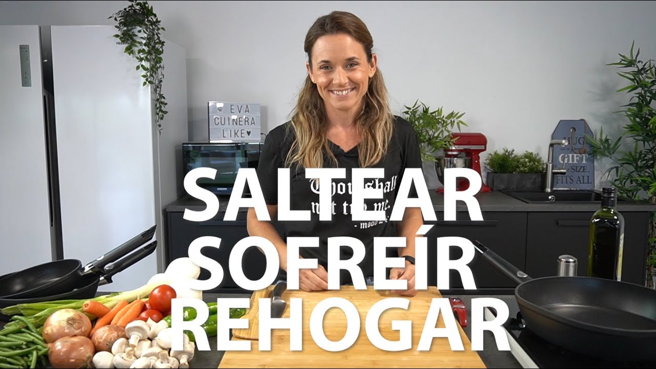 Diferencias entre SALTEAR, SOFREÍR y REHOGAR