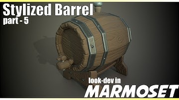 Stylized Texture Baking  in Marmoset ToolBag 3 - Stylized Barrel Part - 5