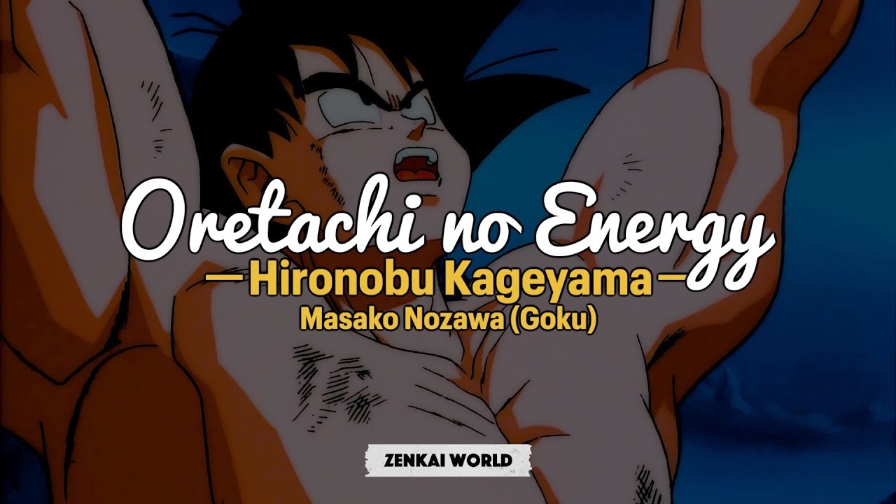 Oretachi no Energy | Hironobu Kageyama【Español + Lyrics】