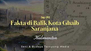 Fakta Di Balik Kota Gaib Saranjana
