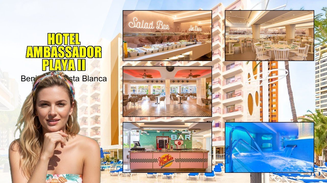 Exploring Hotel Ambassador Playa II in Benidorm Costa Blanca