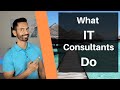 What IT Consultants Do