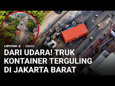 Hindari Pemotor, Truk Kontainer Tabrak Pembatas hingga Terguling di Jakarta Barat | Liputan 6