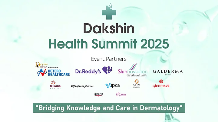 Dakshin Health Summit 2025: Bridging Knowledge and Care in Dermatology