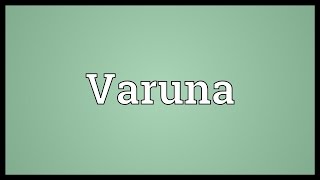 Varuna Meaning