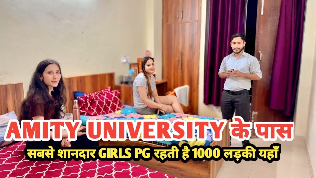 BEST GIRLS PG NEAR AMITY UNIVERSITY NOIDA | GIRLS HOSTEL NEAR AMITY UNIVERSITY | PG NEAR AMITY NOIDA