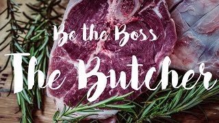 How to be a butcher | Be the Boss