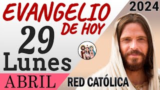 Evangelio de Hoy Lunes 29 de Abril de 2024 | REFLEXIÓN | Red Catolica