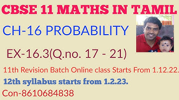 CBSE 11 MATHS IN TAMIL | CHAPTER-16 |  Ex-16.3 ( Q.no 18 - 21 )| PROBABILITY|