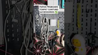 Rekomendasi papan pegboard tempat gantung accessories..#papanpegboard #papandinding #shorts #fyp