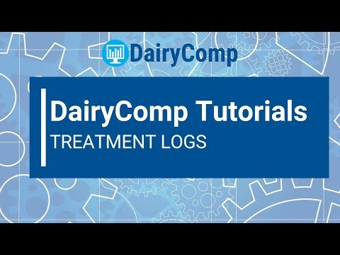 DairyComp Tutorial: Treatment Logs