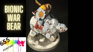 how to paint Bionic War Bear