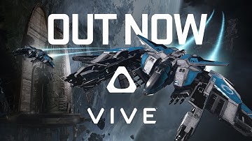 EVE: Valkyrie - HTC Vive Launch Trailer