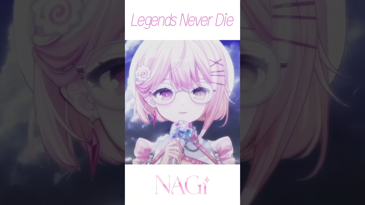 【#歌回剪輯】Legends Never Die #nagiuta #vtuber #馬來西亞vtuber #lol #shorts #歌ってみた #歌枠 #歌い手 #cover | MYViki
