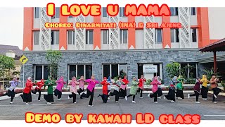 Download Lagu I LOVE U MAMA - LINE DANCE MP3