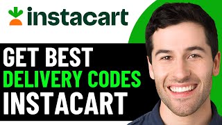 HOW TO GET BEST INSTACART DELIVERY PROMO CODES IN 2026 FULL GUIDE