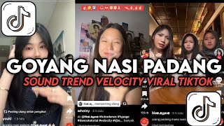 DJ GOYANG NASI PADANG TREND VELOCITY VIRAL TIKTOK TERBARU 2025