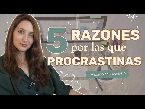 ▶ Barbi Borrajo · 5 razones por las que procrastinas (y cómo solucionarlo).