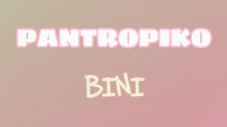 PANTROPIKO -BINI (LYRICS)