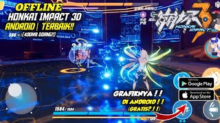 DOWNLOAD - HONKAI IMPACT 3D VERSI OFFLINE - KEREN PARAH!! - MIRIP BANGET CUMA 400MB DOANG!! screenshot 2