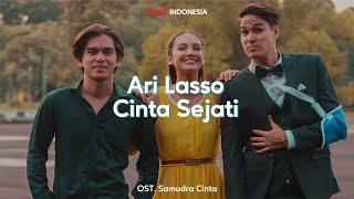 Lirik Lagu Ari Lasso - Cinta Sejati (OST. Samudra Cinta)