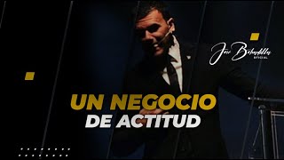 UN NEGOCIO DE ACTITUD - José Bobadilla Oficial