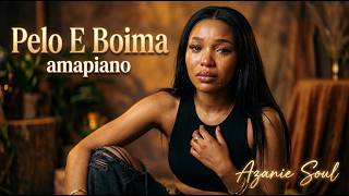 Azanie Soul - Pelo E Boima (Soulful Amapiano 2026) | Heavy Heart Healing Vibes