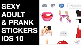 iOS 10 SEXY ADULT and HILARIOUS PRANKS STICKERS LOL