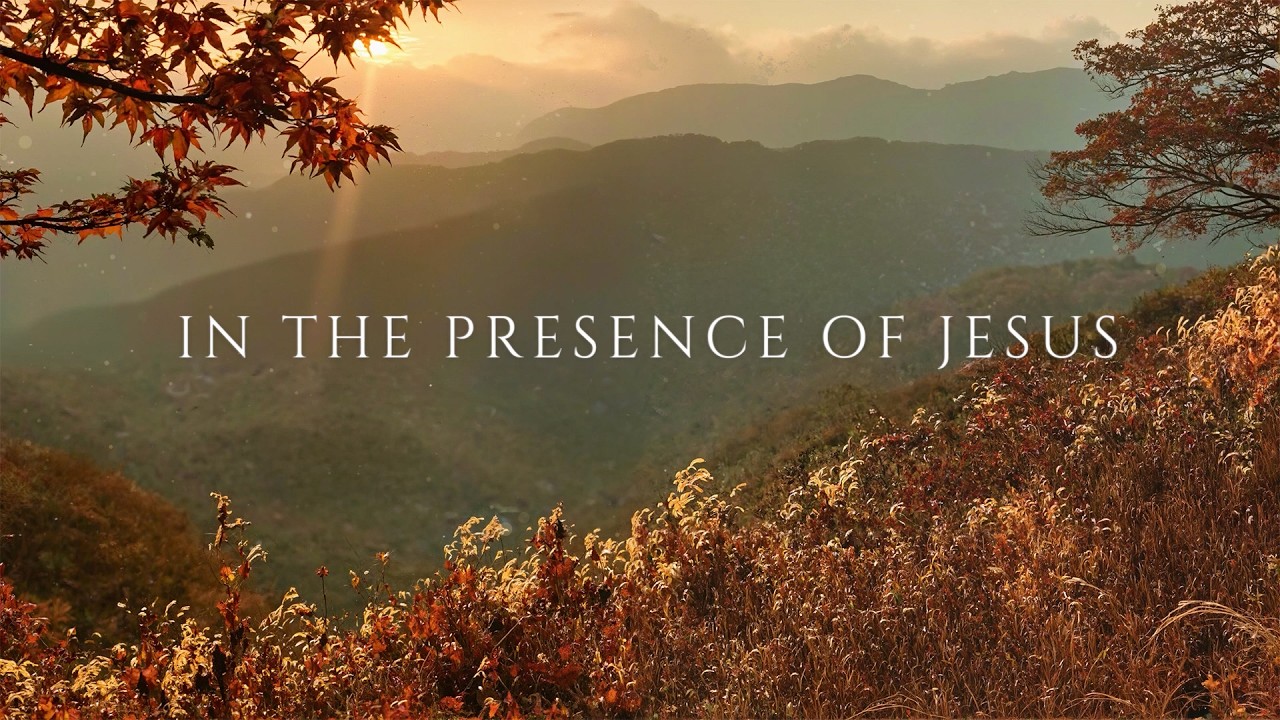 IN THE PRESENCE OF JESUS – Soaking Worship Instrumental | Pray With God