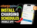 How to install charging schedules with ChargePoint mobile app - Beginner Guide