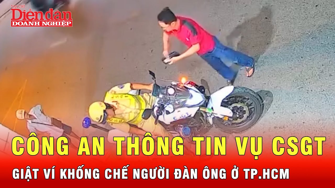 Bất ngờ thân phận người đàn ông bị CSGT Bình Chánh giật ví, quật ngã ra đường | Tin tức 24h