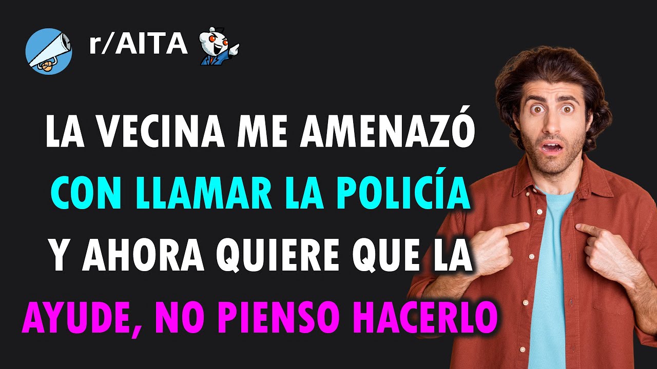 Quiere que la ayude con su auto después de haberme amenazado, no pienso hacerlo