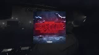 Restricted - Dont Be Scared