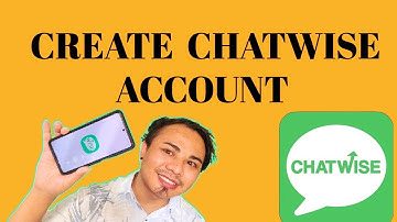 How to  Create ChatWise Account (Quick  and Simple)