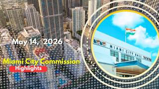 Miami City Commission Highlights | May 14