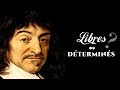 DESCARTES - Sommes-nous vraiment libres ?