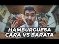 Hamburguesa CARA vs BARATA