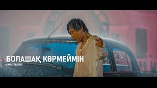 Қайрат Нұртас - Болашақ көрмеймін [M/V] Resimi