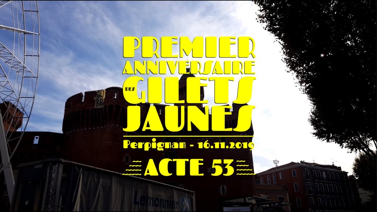 1er Anniversaire Des Giletsjaunes à Perpignan 16 Nov 2019