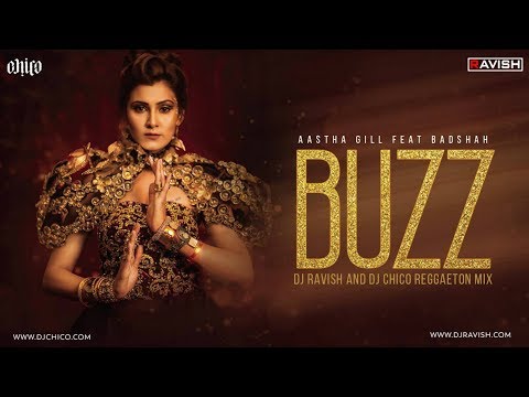 Buzz | Reggaeton Mix | Aastha Gill & Badshah | DJ Ravish & DJ Chico